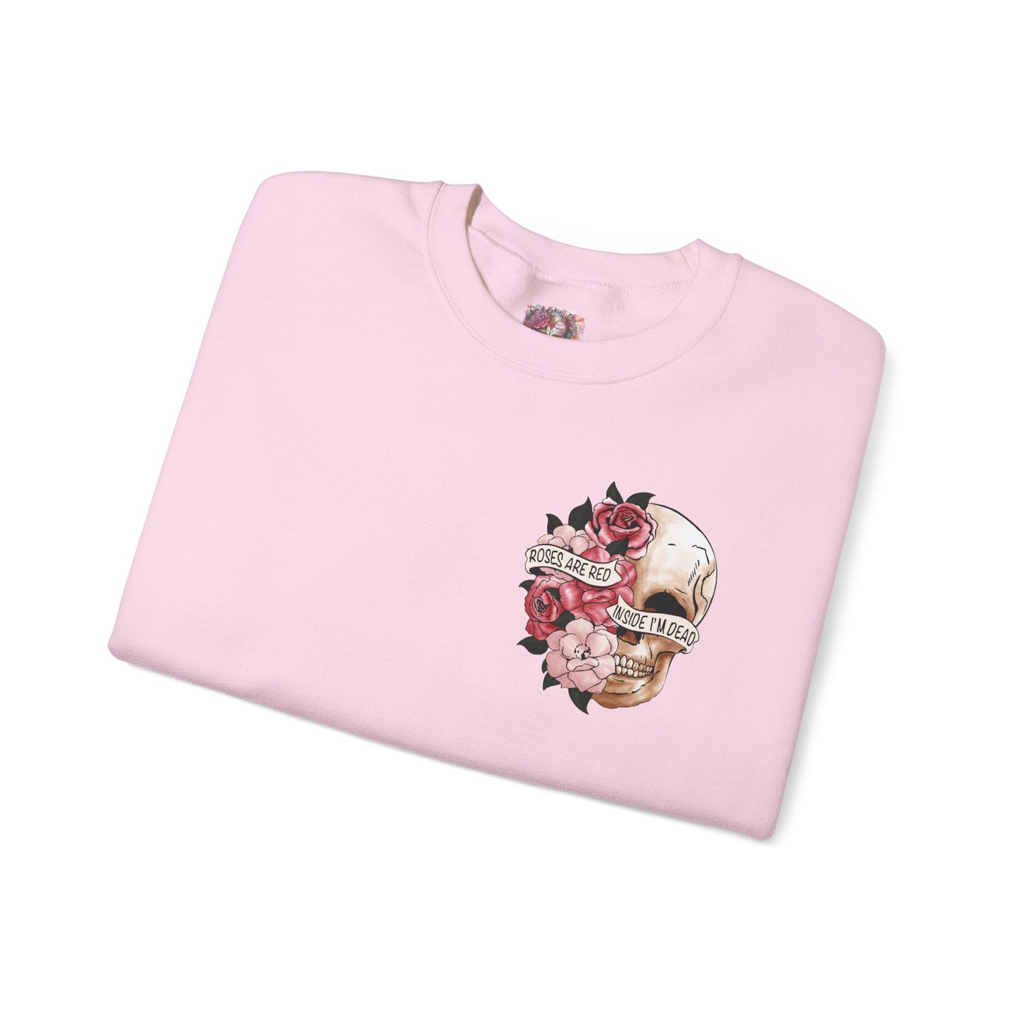 "Roses Are Red, Inside I'm Dead" Crewneck Sweatshirt - Unisex Heavy Blend™