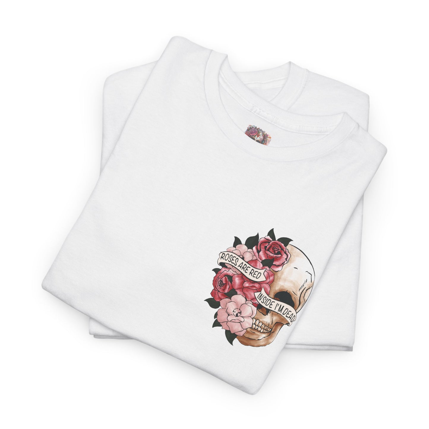 "Roses Are Red, Inside I'm Dead" -Floral Tee