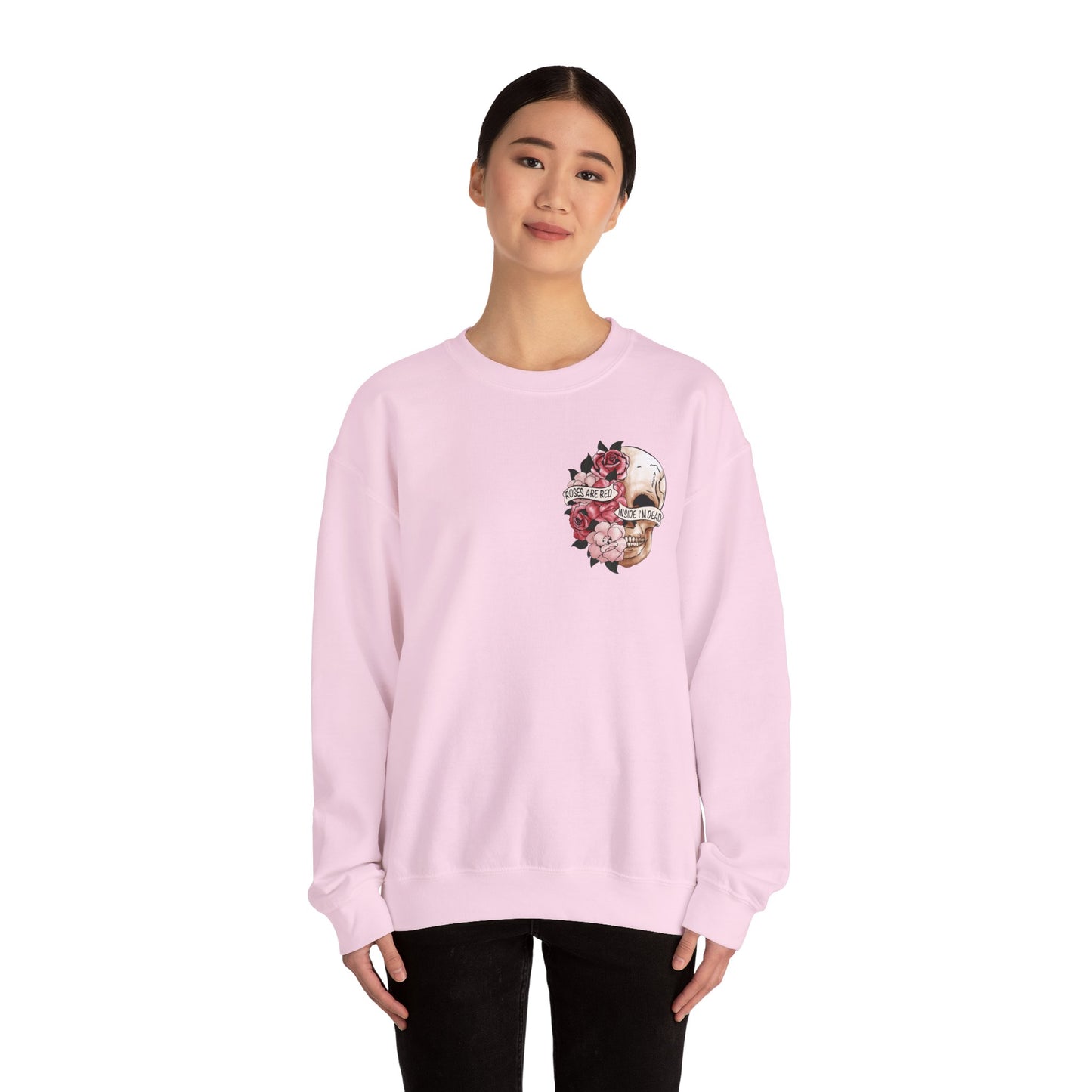"Roses Are Red, Inside I'm Dead" Crewneck Sweatshirt - Unisex Heavy Blend™