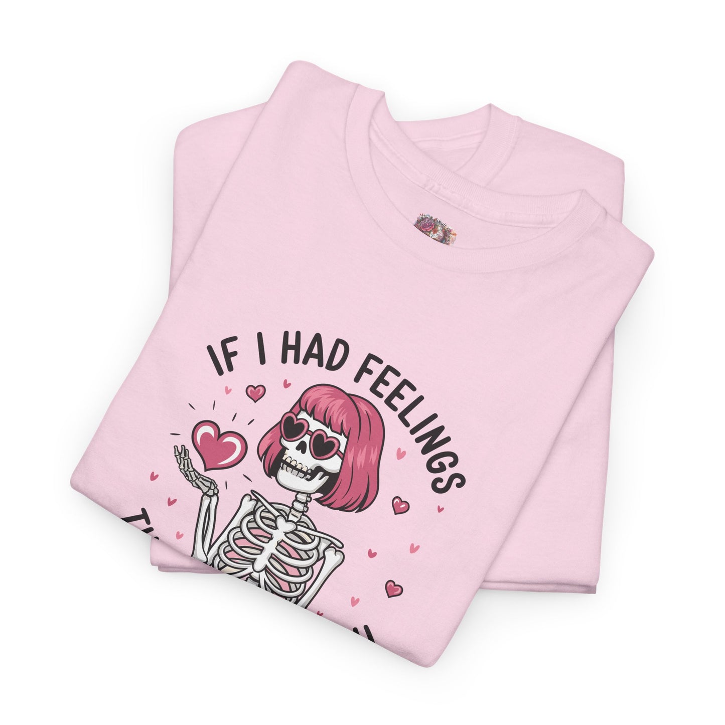 "If I Had Feelings"- Floral Tee