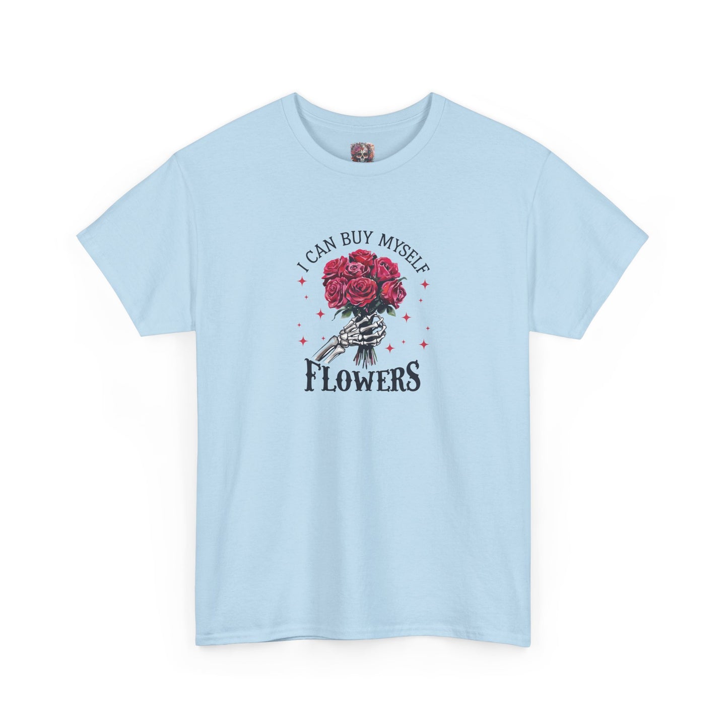 Floral Tee - "I Can Buy Myself Flowers"