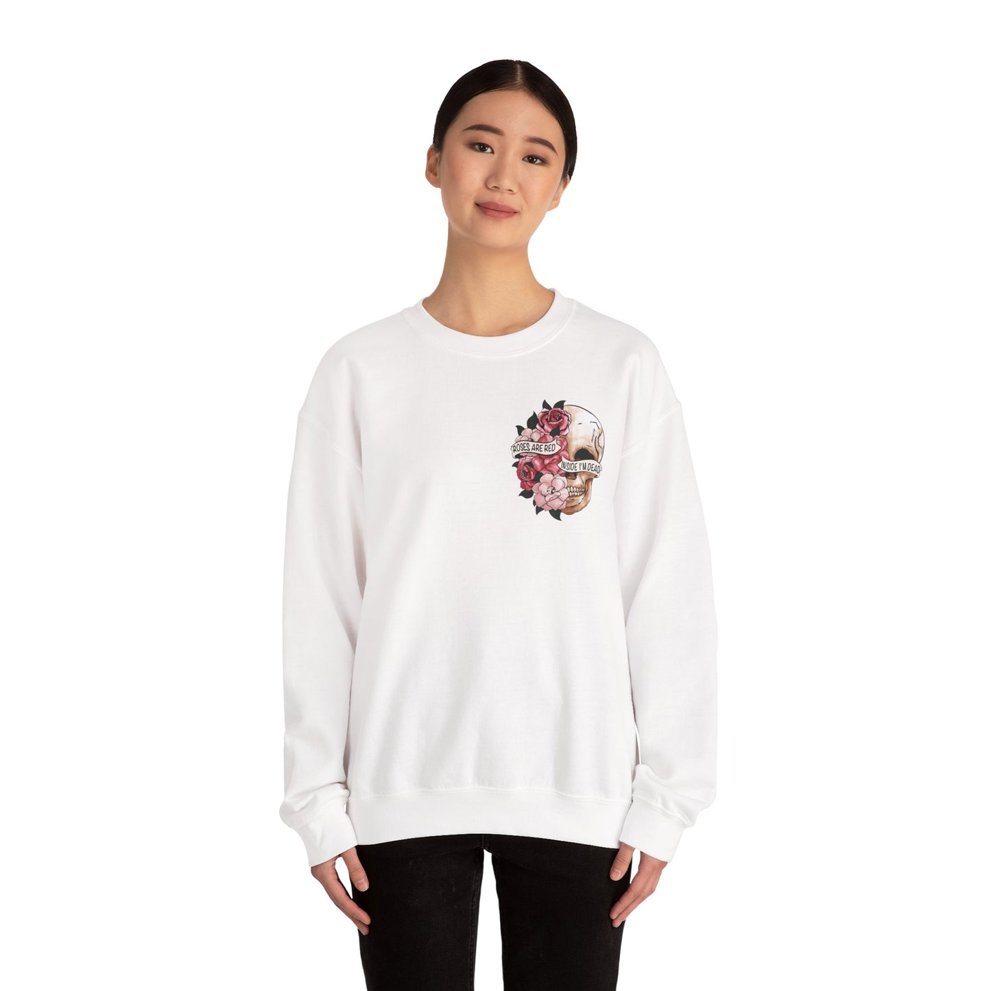 "Roses Are Red, Inside I'm Dead" Crewneck Sweatshirt - Unisex Heavy Blend™