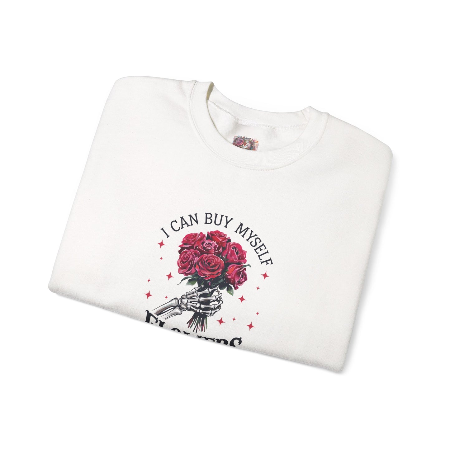 "I Can Buy Myself Flowers" Crewneck Sweatshirt - Unisex Heavy Blend™