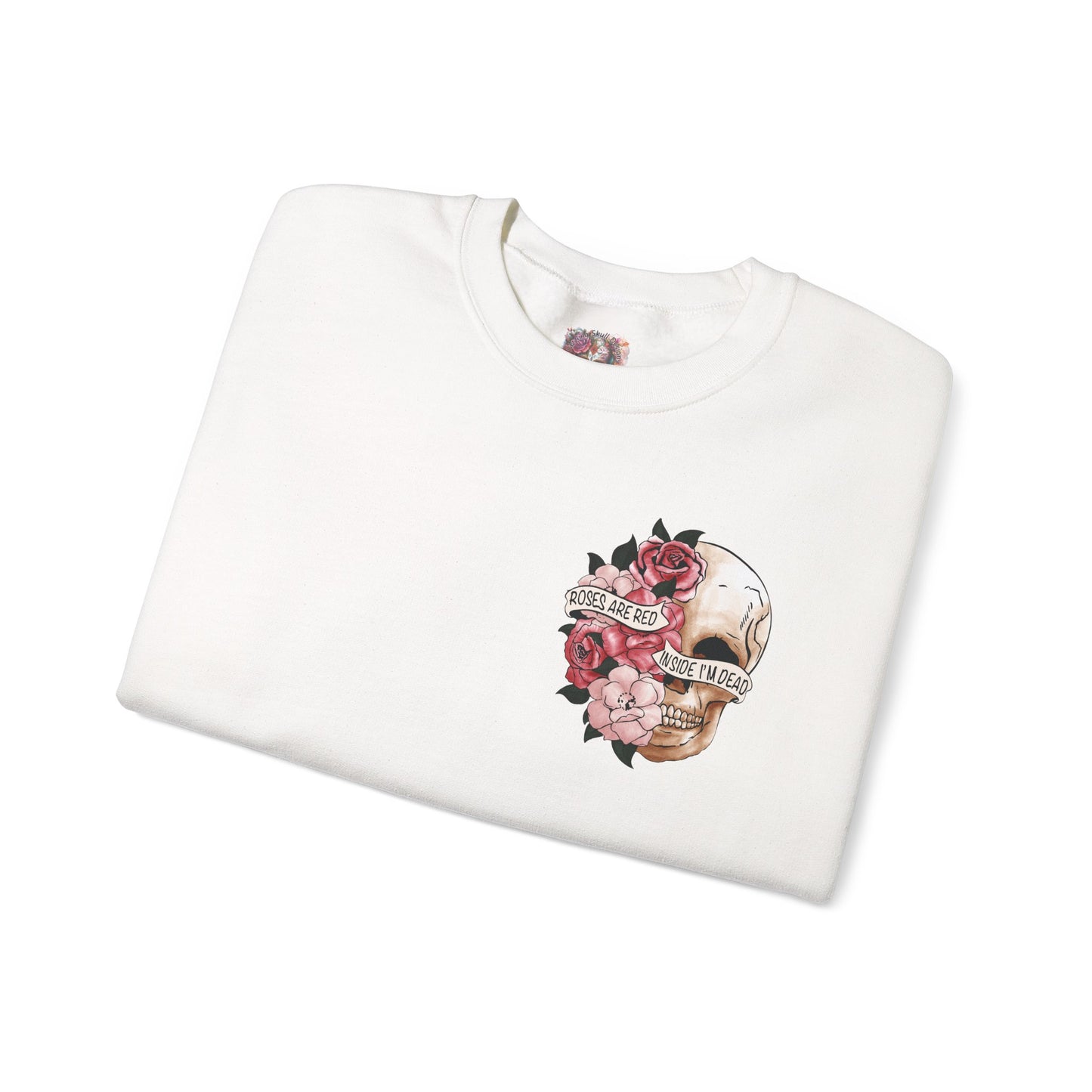"Roses Are Red, Inside I'm Dead" Crewneck Sweatshirt - Unisex Heavy Blend™