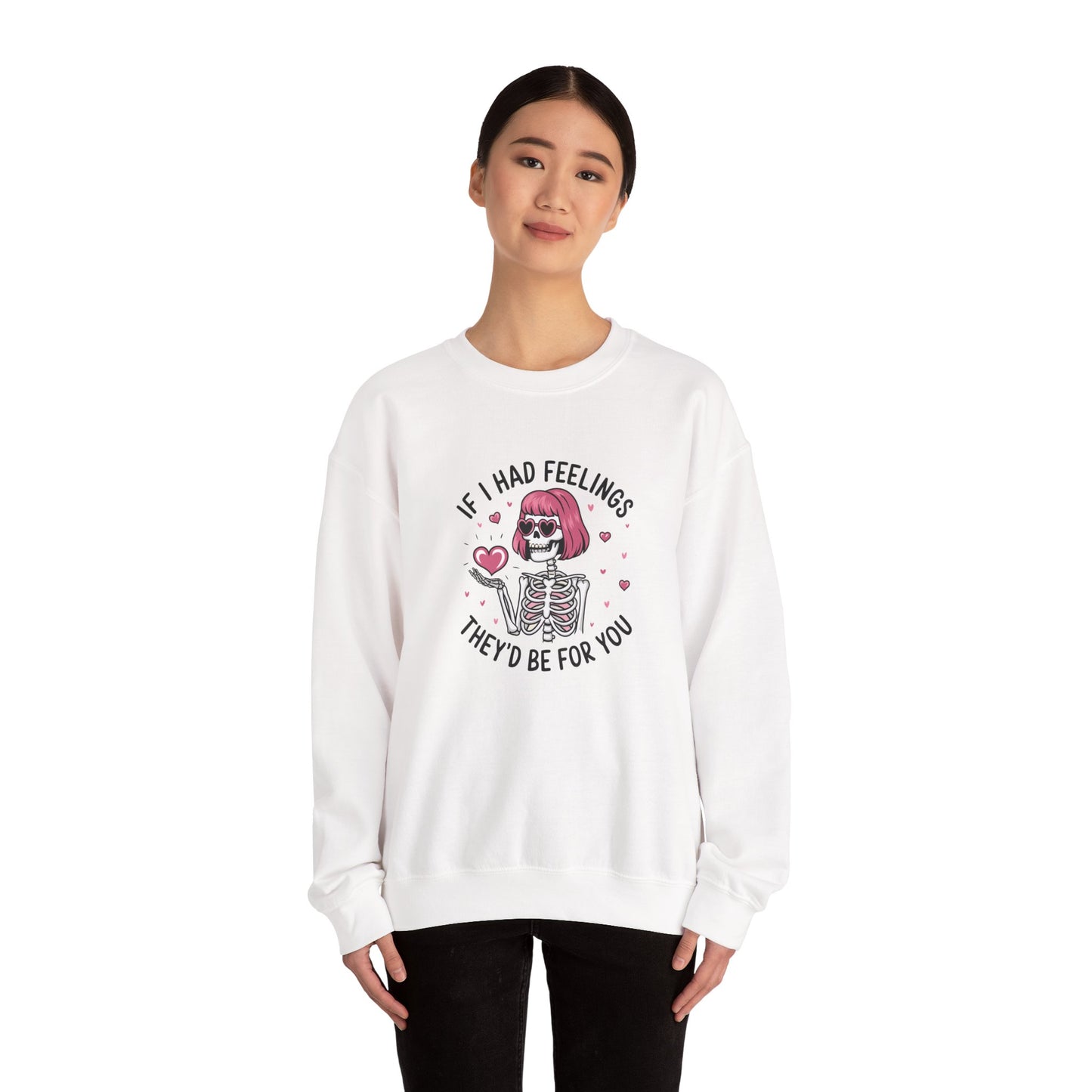 "If I Had Feelings "- Crewneck Sweatshirt - Unisex Heavy Blend™