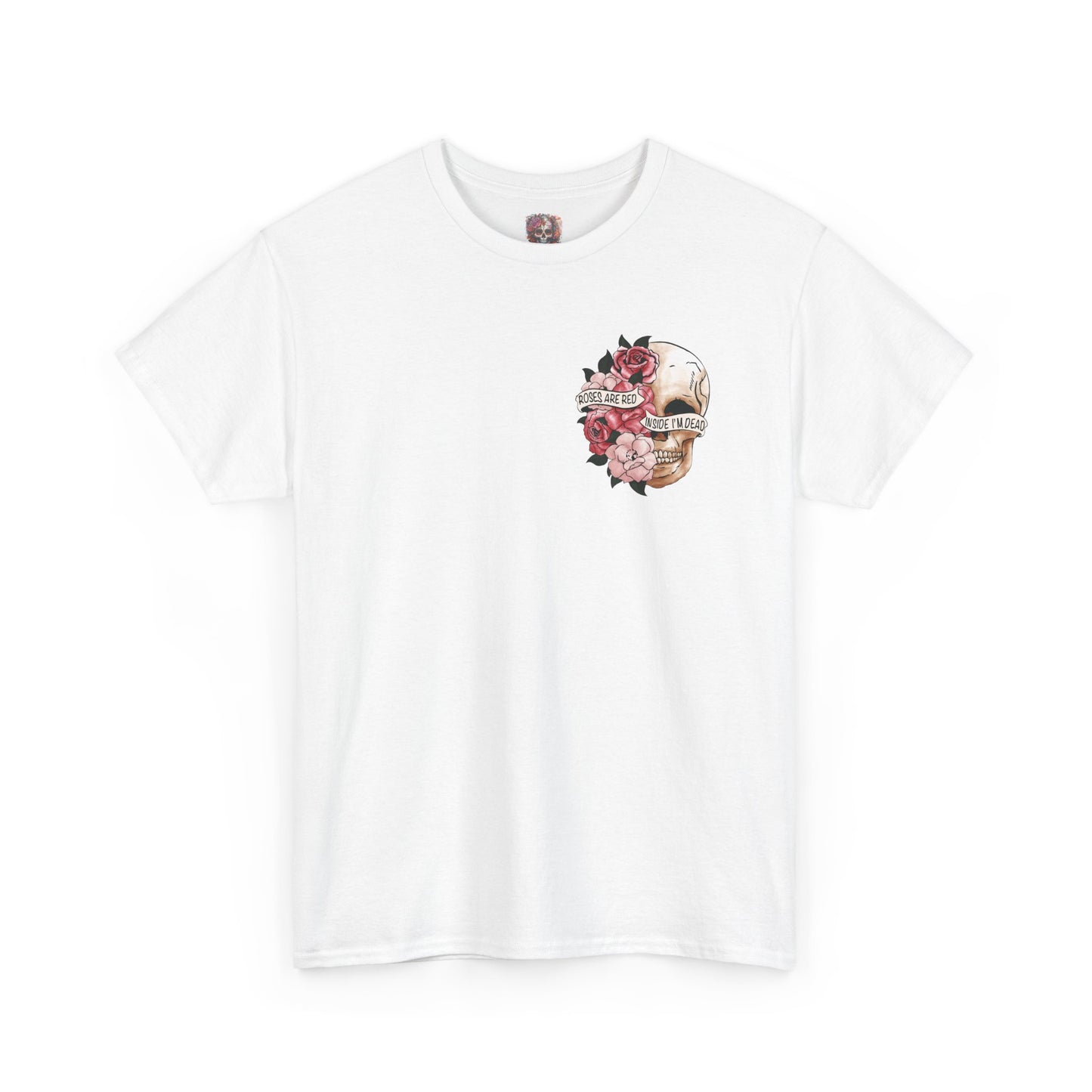 "Roses Are Red, Inside I'm Dead" -Floral Tee