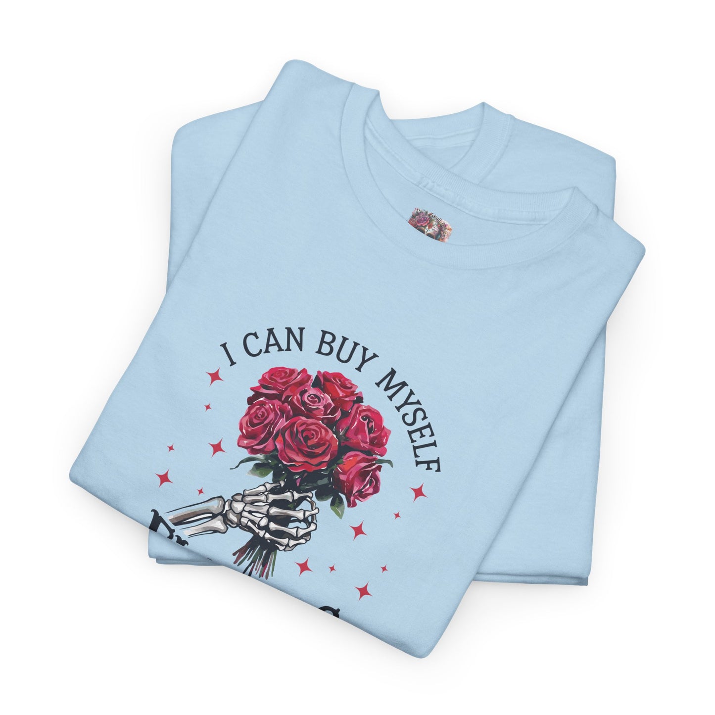 Floral Tee - "I Can Buy Myself Flowers"