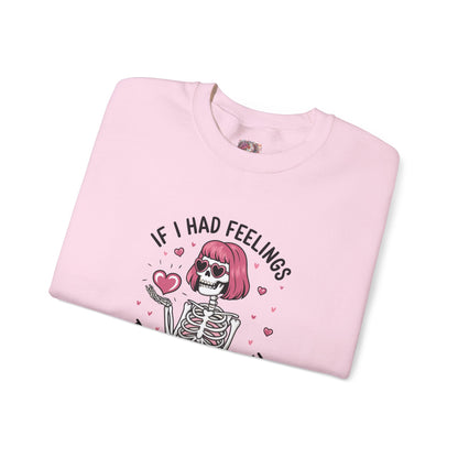 "If I Had Feelings "- Crewneck Sweatshirt - Unisex Heavy Blend™