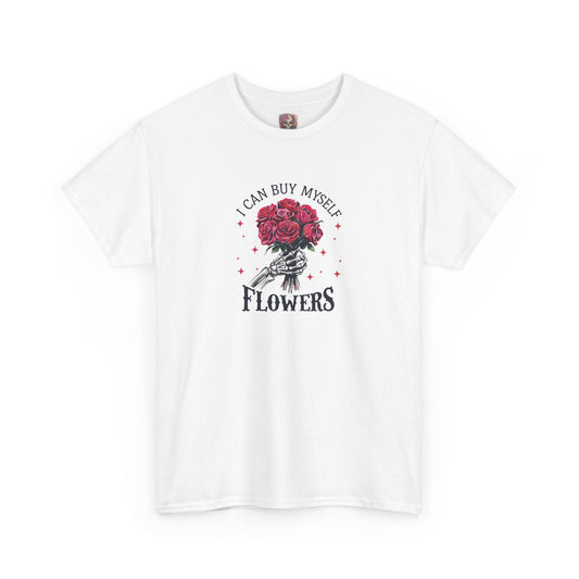 Floral Tee - "I Can Buy Myself Flowers"