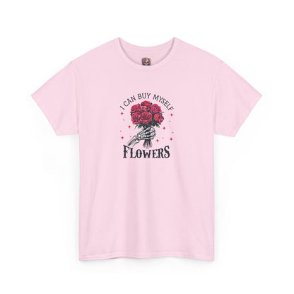Floral Tee - "I Can Buy Myself Flowers"
