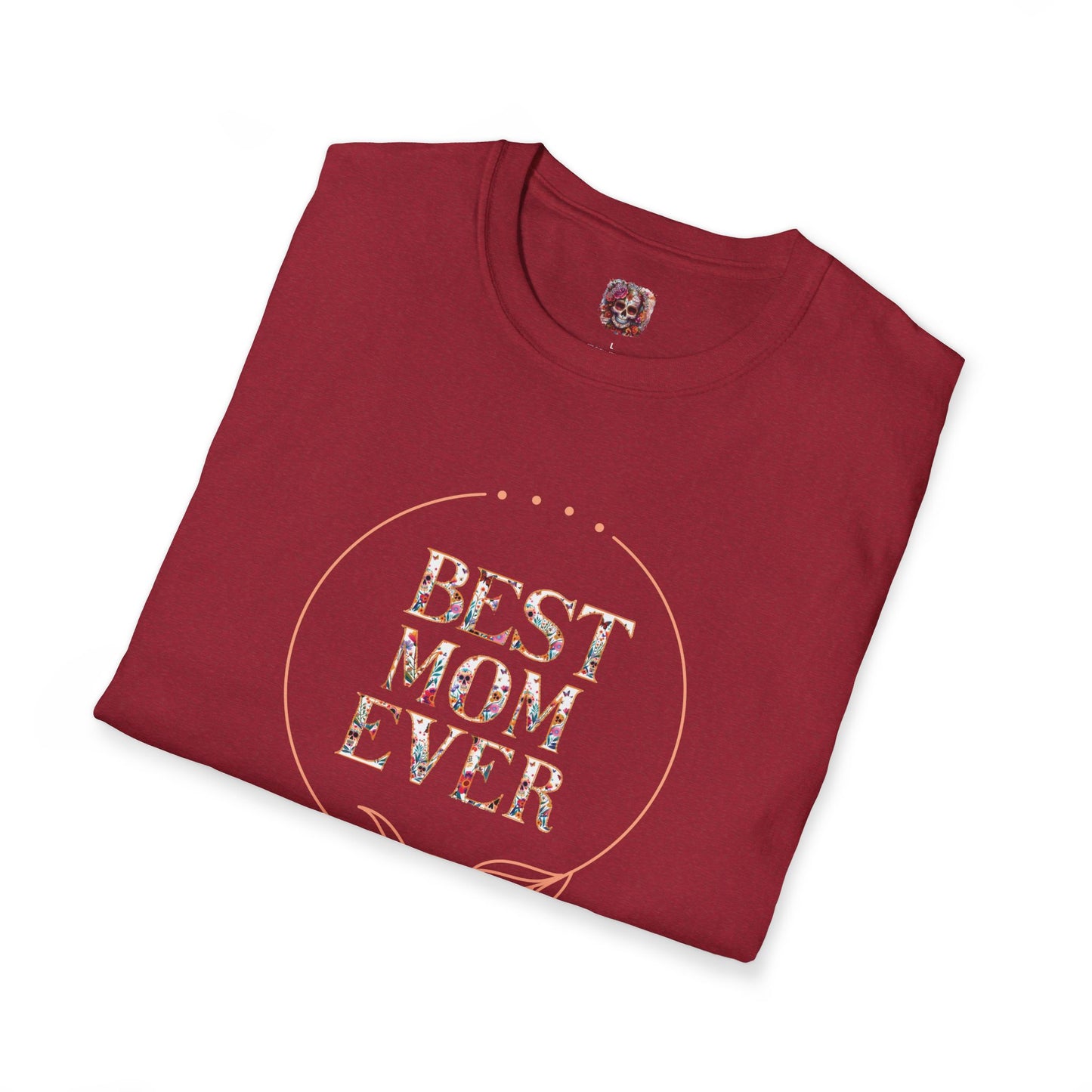 Best Mom Ever: Unisex Softstyle T-Shirt