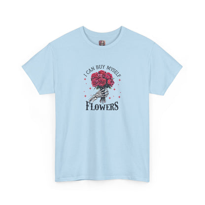 Floral Tee - "I Can Buy Myself Flowers"