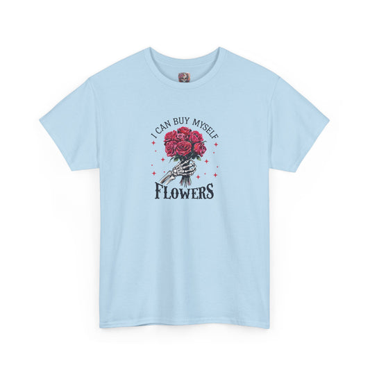 Floral Tee - "I Can Buy Myself Flowers"
