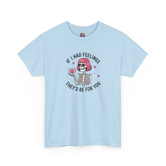 "If I Had Feelings"- Floral Tee