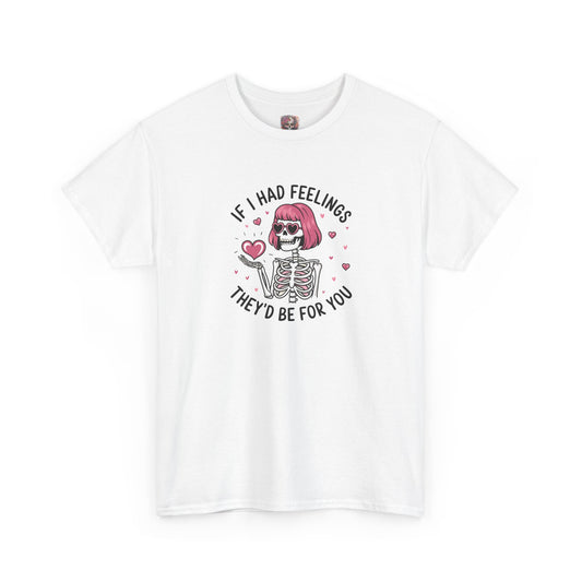 "If I Had Feelings"- Floral Tee