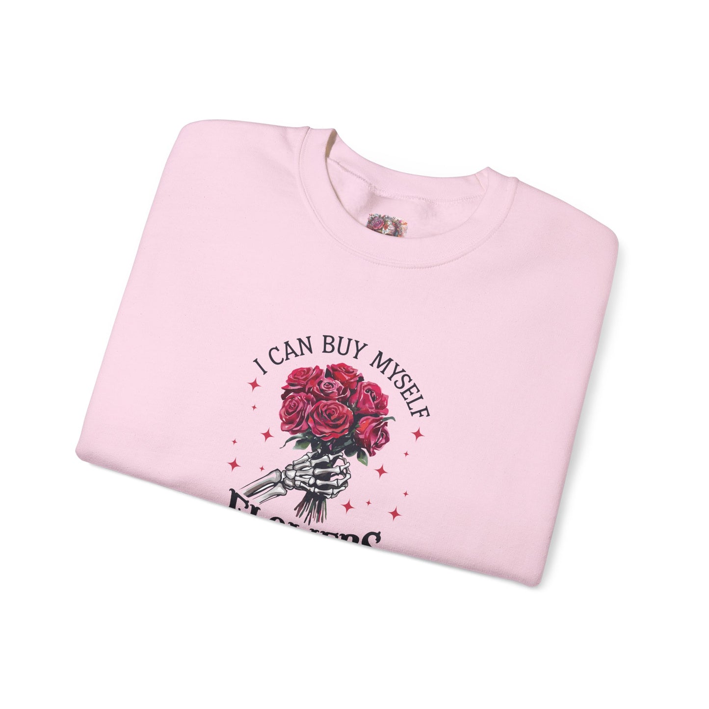 "I Can Buy Myself Flowers" Crewneck Sweatshirt - Unisex Heavy Blend™