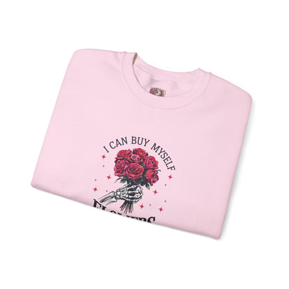 "I Can Buy Myself Flowers" Crewneck Sweatshirt - Unisex Heavy Blend™