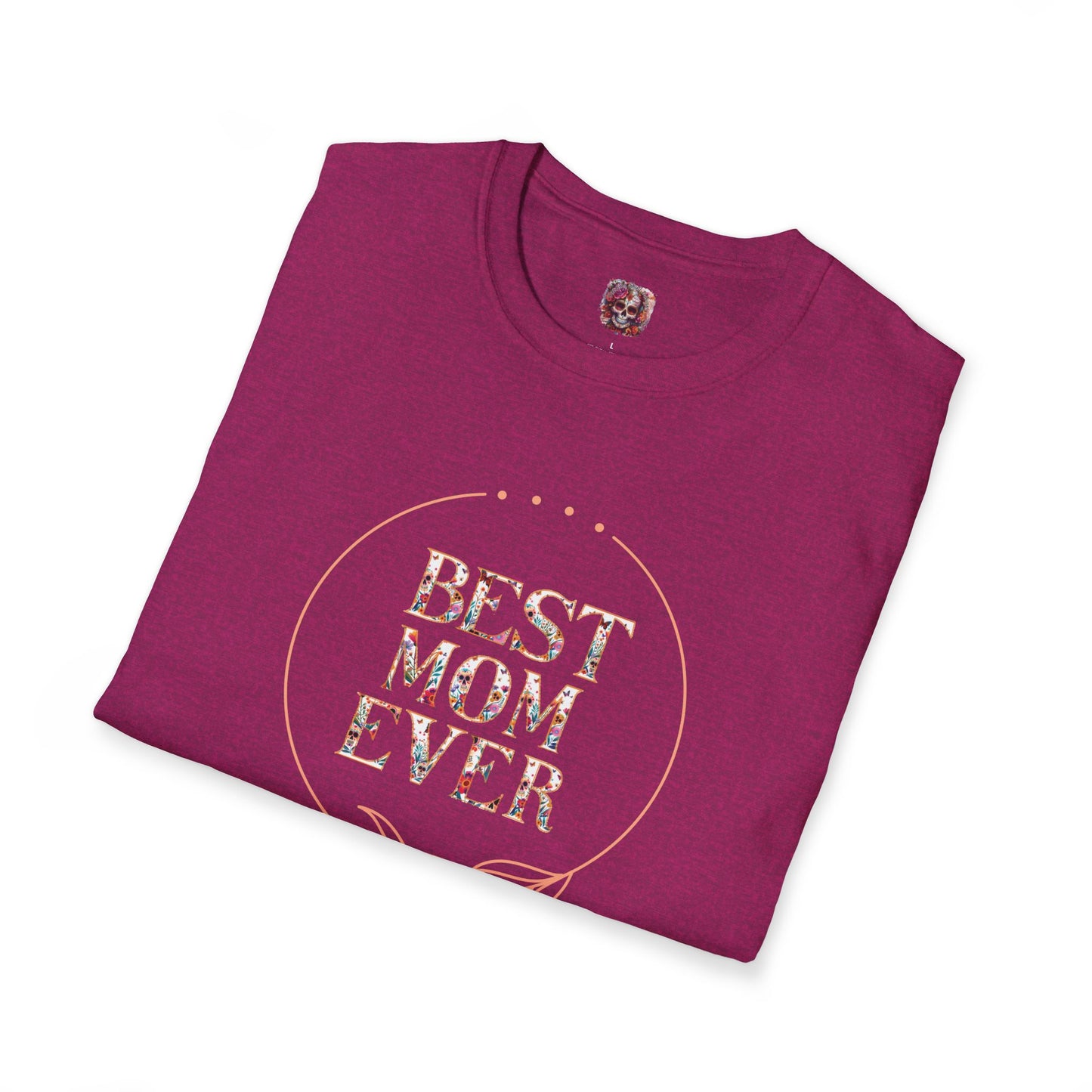 Best Mom Ever: Unisex Softstyle T-Shirt