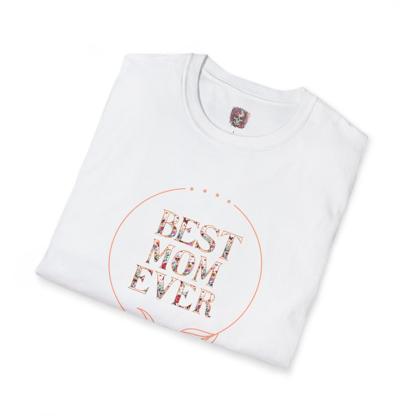 Best Mom Ever: Unisex Softstyle T-Shirt